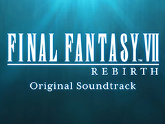 「FINAL FANTASY VII REBIRTH」オリジナルサウンドトラック，本日発売。植松伸夫氏の名曲がCD7枚組の大ボリュームで収録される